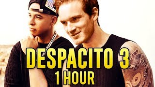 [1 HOUR] PewDiePie - Despacito 3 (Remix by Party In Backyard)