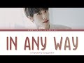 Bang Yedam (방예담) - &#39;In Any Way (하나두)&#39; [HAN/ROM/INA] Color Coded Lyrics