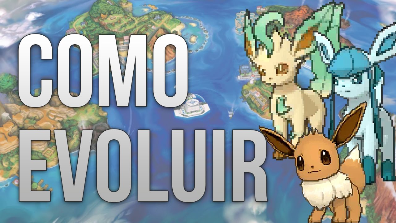 Como evoluir Eevee pra Glaceon e Leafeon em Pokémon Sun e Pokémon Moon! 