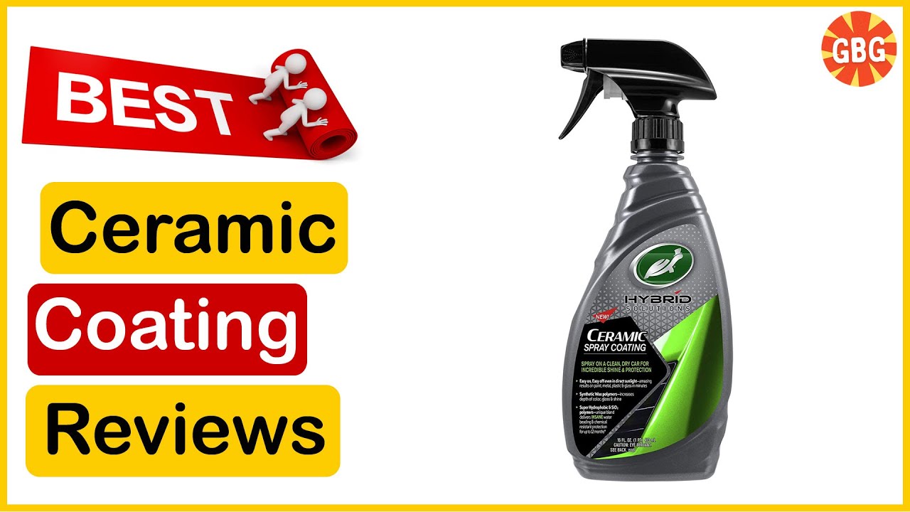 Best Ceramic Coating Reviews In 2023 🏆 Top 5 Tested & Buying Guide