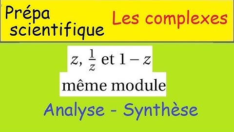 Prépa - Les complexes  - Trouver z tel que z, 1/z et 1-z aient même module.