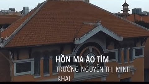 Hồn ma áo tím trường Nguyễn Thị Minh Khai