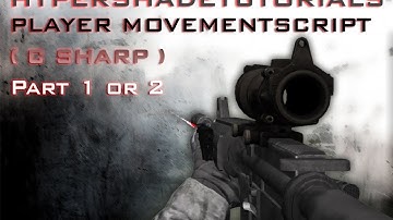 018-HyperShadeTutorials - Unity 3D FPS Player Movement Script (C Sharp) Part 1 of 2