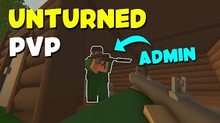 Unturned PvP - Abusive Admin Banned Me For Dominating Server