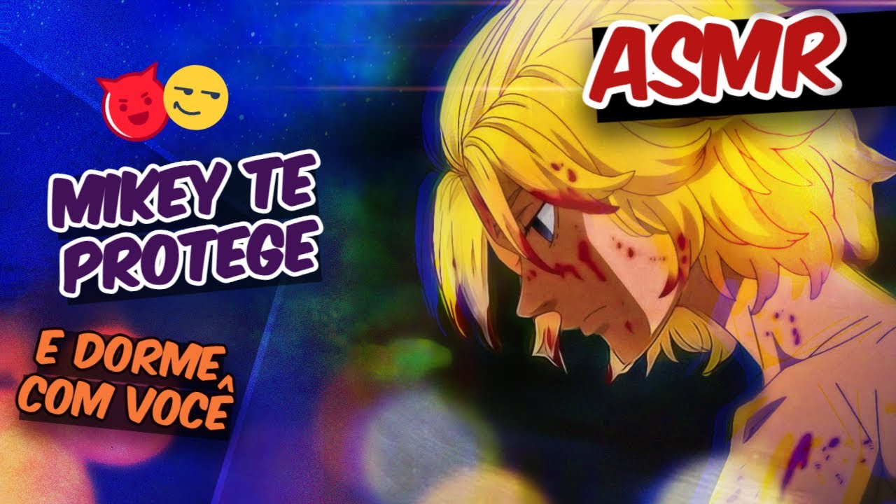 ASMR anime ROLEPLAY😈😏[Mikey e Draken tokyo revengers salvando você de uma gangue Mikey dorme com vc]