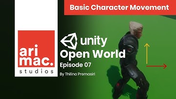Unity Open World - #7 (Basic Character Movement)