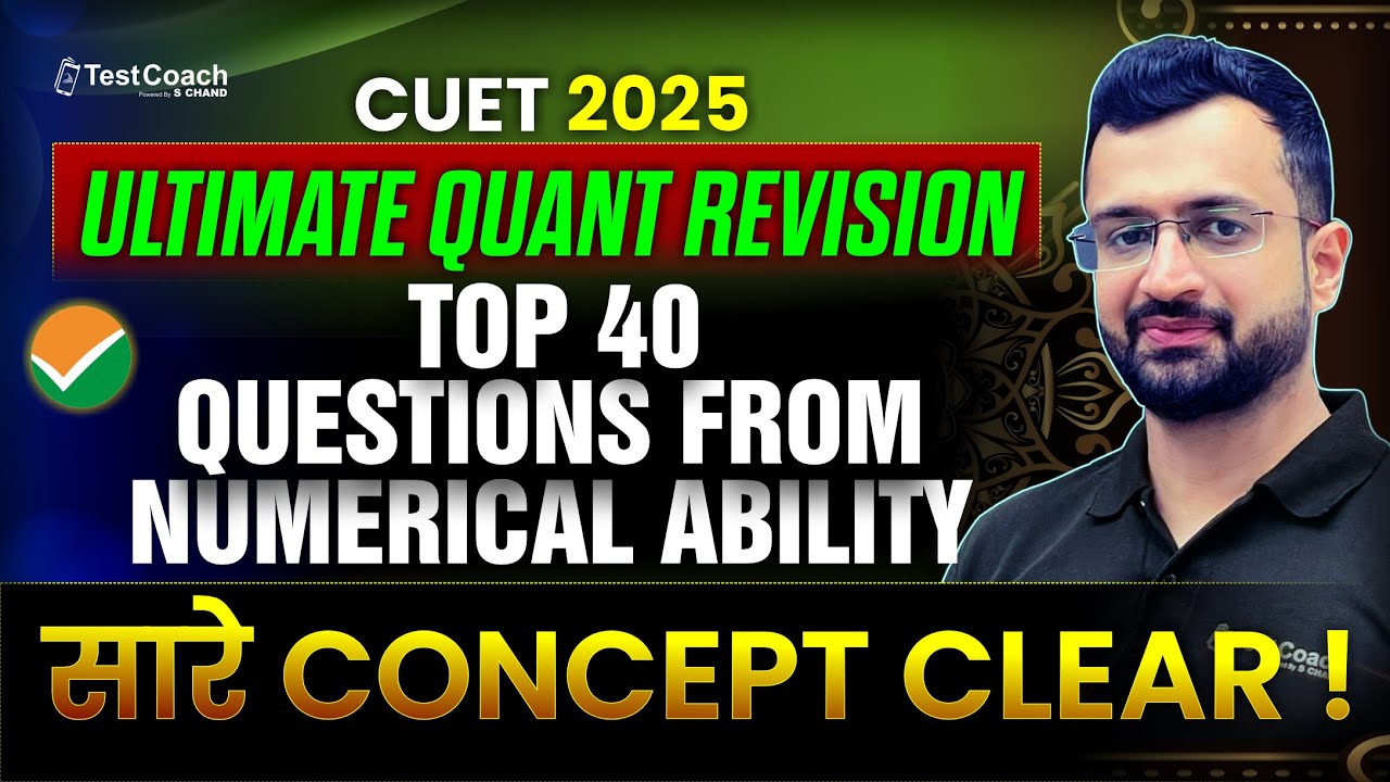 CUET General Test Preparation 2025 | Ultimate Quant Revision | Top 40 ...