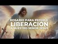 Rosario para pedirle liberacin a nuestro seor jess  sandra parra sanacin interior