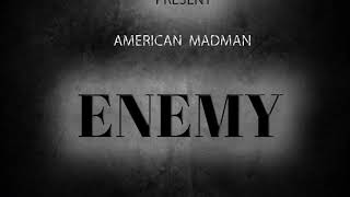 American Madman - Enemy