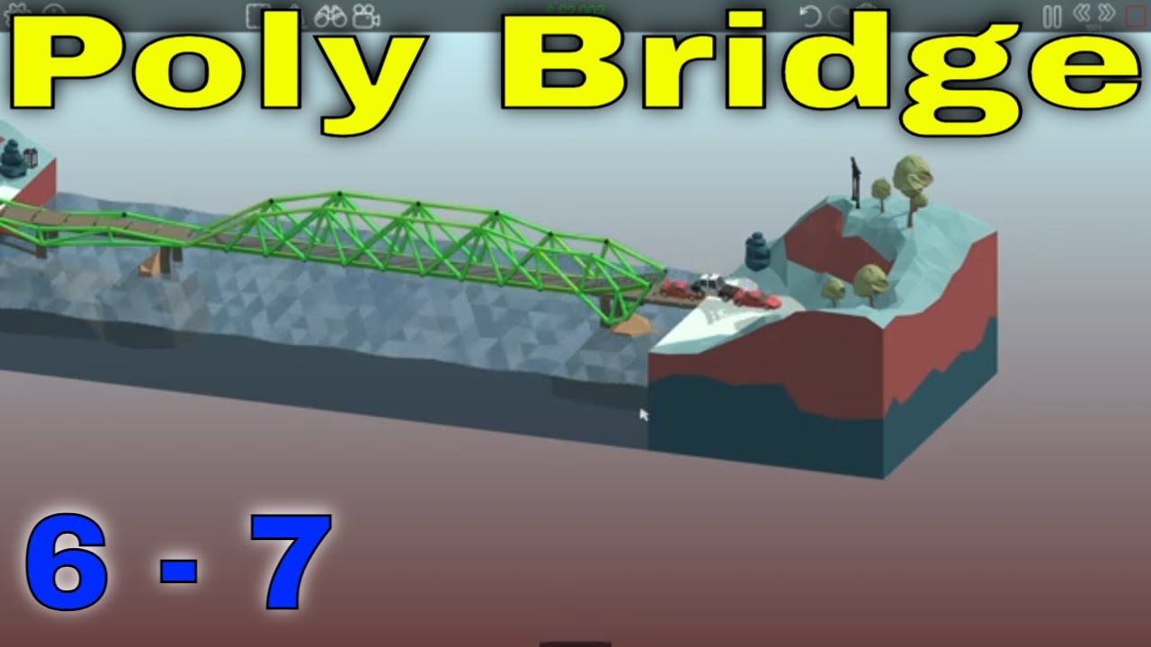 Polybridge Boardwalk Poly Bridge level 6-7 walkthrough and gameplay - YouTube