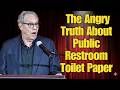 Ultimate Comedy Compilation: The Angry Truth About Public Restroom Toilet Paper