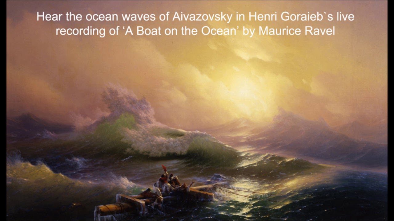 Henri Goraieb plays Maurice Ravel’s Miroirs III Une barque sur l