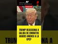 Trump reacciona a la salida de Emiratos Arabes Unidos a la OPEP