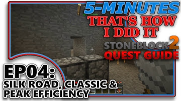 [STONEBLOCK 2] 5-MIN - THIDI - EP04 SILK ROAD, CLASSIC & PEAK EFFICIENCY (QUEST GUIDE)