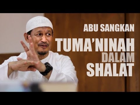 Tuma Ninah Dalam Shalat / Penjelasan Lengkap Tentang Rukun Shalat
