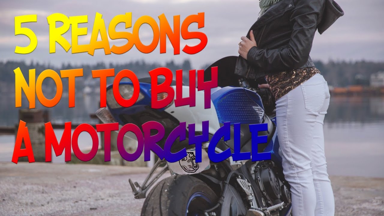 5 Reasons Why You Should Not Buy A Motorcycle. Motorcycle Buying Tips. Used Motorcycle checklist