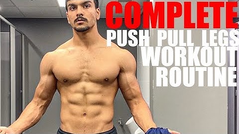 COMPLETE Workout Routine Explained | Full Push Pull Legs Split for BODYBUILDING