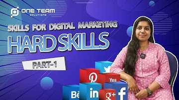 Hard Skills & Soft Skills for Digital Marketing - Part 1- One Team Solutions