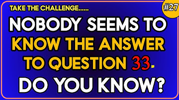 YOUR MIND IS STILL SHARP IF YOU CAN SCORE 10 OUT OF 40!   QUIZ # 27  #generalknowledge