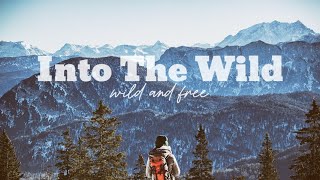Into the Wild – Wild And Free Music for Exploring the Great Outdoors | Instrumental Acoustic Folk