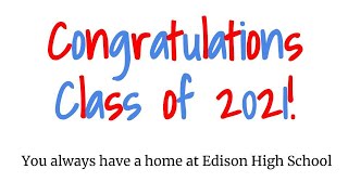 Edison HS Class of 2021 - Senior Class Song: From Now On from The Greatest Showman
