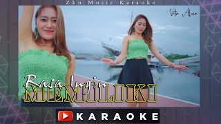 Vita Alvia - Rasa Ingin Memiliki Karaoke No Vocal