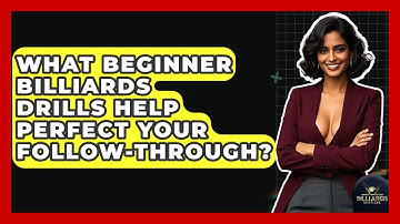 What Beginner Billiards Drills Help Perfect Your Follow-through? - Billiards Hustlers