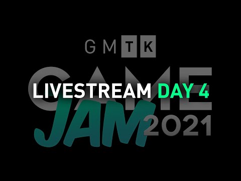 GMTK Game Jam Streaming - Day 4! - GMTK Game Jam Streaming - Day 4!