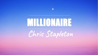 Chris Stapleton - Millionaire (Lyrics)