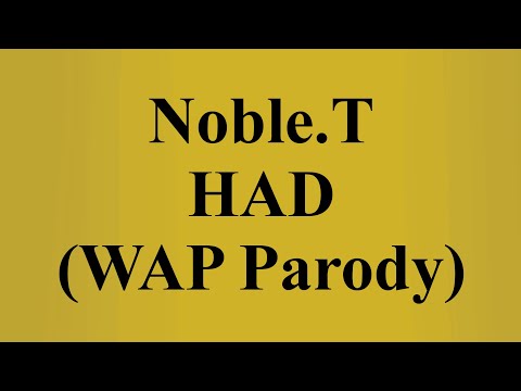 Noble.T - HAD (Cardi B - WAP Male Version Parody) [Lyric Video]