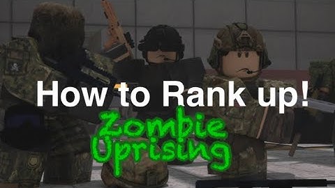 How to Rank up! - Zombie Uprising | Roblox