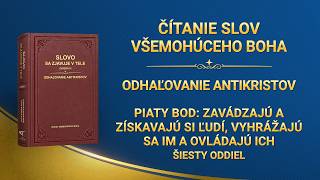 Slovo Všemohúceho Boha | Piaty bod: Zavádzajú a získavajú si ľudí, vyhrážajú sa im a ovládajú ich (Šiesty oddiel)