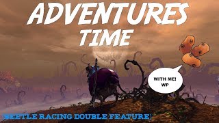 [GW2] ADVENTURES TIME! - Beetle Racing Double Feature (w/ Wooden Potatoes)