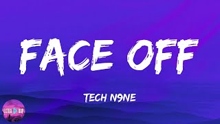 Tech N9ne - Face Off (lyrics) Resimi