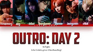 ENHYPEN (엔하이픈) 'Outro: Day 2' [Color Coded Lyrics 가사 Han/Rom/Eng]