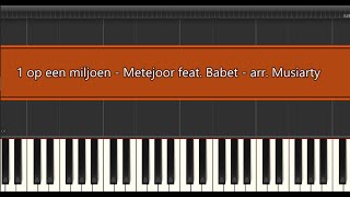 1 op een miljoen  - Metejoor feat.  Babet  - piano arr.  Musiarty