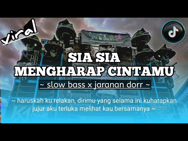 DJ SIA SIA MENGHARAP CINTAMU • Slow bass X Jaranan dorr • Viral TIKTOK class=