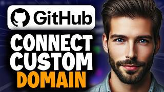How to Connect Custom Domain to GitHub Pages - Full Guide