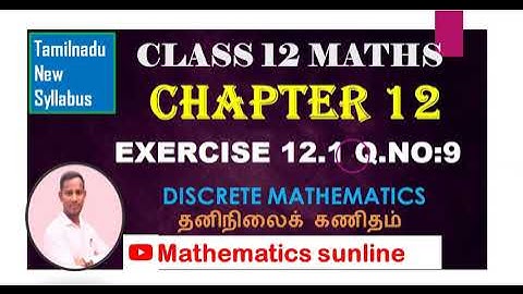 12th Maths|Exercise 12.1|Q.no.9|Chapter 12|Discrete Mathematics- தனிநிலைக் கணிதம்-TM EM
