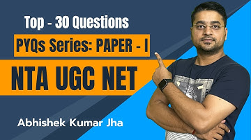 Top - 30 Question | PYQs Series | Paper - I | 2021-2022 | NTA UGC NET/SET | By Abhishek Kumar Jha