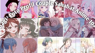 Bagi-bagi Foto Profil Couple Sahabat Anime