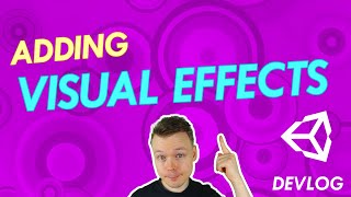 Adding Visual Effects to the Game // Unity Indie Game Devlog #3 Profile