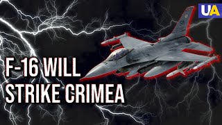 ukrainian f-16s will destroy russian bases in crimea