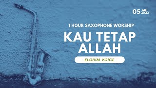 [1Hour]KAU TETAP ALLAHㅣMUSIK DOA SAAT TEDUHㅣSaxophone Worship Instrumental