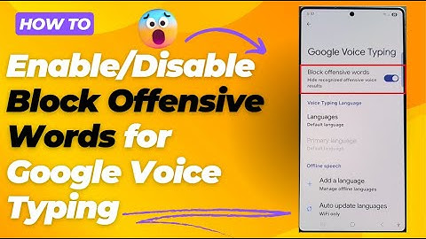 How to Enable/Disable Block Offensive Words for Google Voice Typing on Galaxy S25/S25+/Ultra 🚫