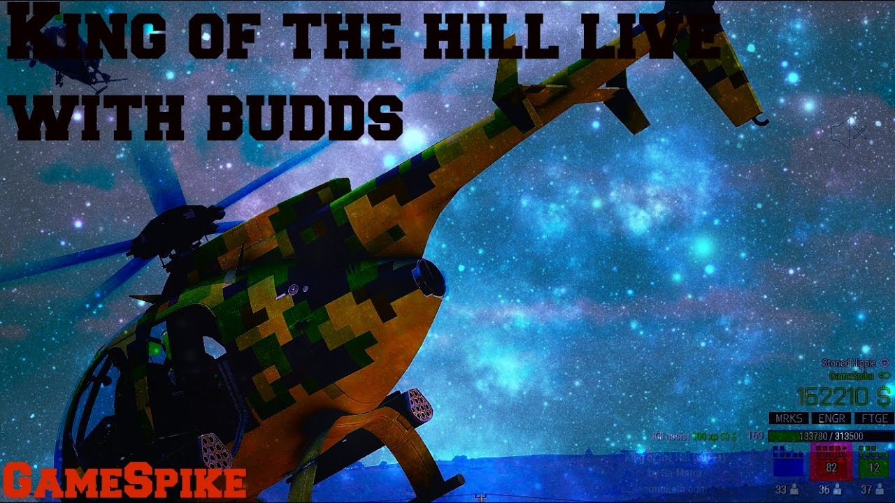 King of the hill live with BUDDS!!! Hostile Takeover community want to come fight me go ahead ;p