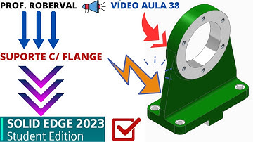 AULA 38 - Exercício 31_ Modelamento do Suporte com Flange no Solid Edge 2023