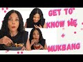 MUKBANG: GET TO KNOW ME TAG