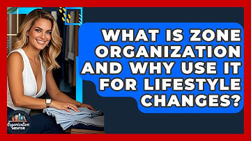 What Is Zone Organization And Why Use It For Lifestyle Changes? - Your Organization Mentor