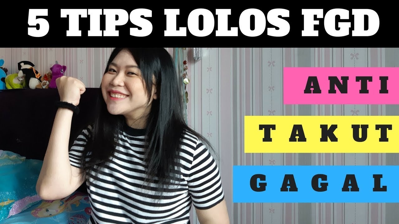 5 TIPS LOLOS #FGD !!! NOMER 4 BIKIN MELONGO!